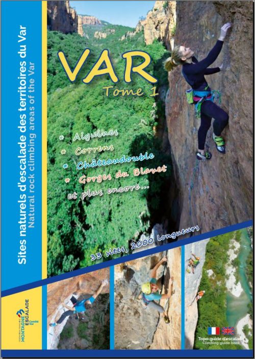 Sites naturels d’escalade du Var tome 1